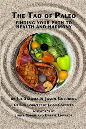 Seller image for Tao of Paleo : Finding Your Path to Health and Harmony for sale by GreatBookPricesUK