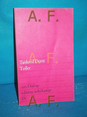 Seller image for Toller. Edition Suhrkamp , 294 : Im Dialog, Neues deutsches Theater for sale by Antiquarische Fundgrube e.U.