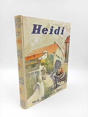 Heidi. Eine Geschichte für Kinder und solche, die Kinder lieb haben Ungekürzte Gesamtausgabe von ...