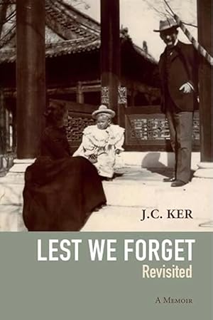 Lest We Forget Revisited: A Memoir