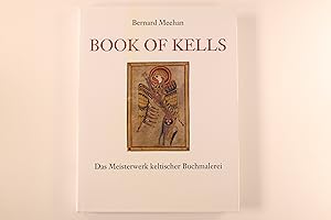 Bild des Verkufers fr BOOK OF KELLS. das Meisterwerk keltischer Buchmalerei zum Verkauf von INFINIBU KG