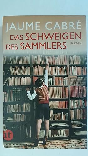 Seller image for DAS SCHWEIGEN DES SAMMLERS: ROMAN. INSEL TASCHENBUCH. for sale by Buchmerlin