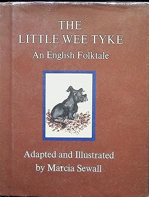 Bild des Verkufers fr The Little Wee Tyke: An English Folk Tale (Signed) zum Verkauf von Liberty Book Store ABAA FABA IOBA