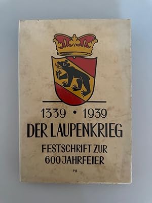 Der Laupenkrieg 1339. Festschrift zur 600Jahrfeier 1939.