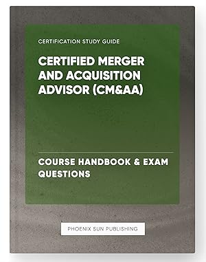 Seller image for Certified Merger and Acquisition Advisor (CM&AA) - Course Handbook & Exam Questions for sale by PS PUBLISHIING