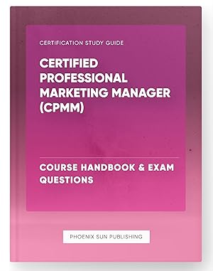 Seller image for Certified Professional Marketing Manager (CPMM) - Course Handbook & Exam Questions for sale by PS PUBLISHIING