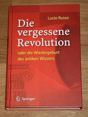 Bild des Verkufers fr Die vergessene Revolution oder die Wiedergeburt des antiken Wissens. zum Verkauf von Antiquariat Gallenberger