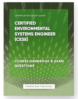 Imagen del vendedor de Certified Environmental Systems Engineer (CESE) - Course Handbook & Exam Questions a la venta por PS PUBLISHIING