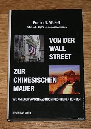 Image du vendeur pour Von der Wall Street zur Chinesischen Mauer. Wie Anleger von Chinas Boom profitieren knnen. mis en vente par Antiquariat Gallenberger