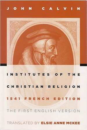 Bild des Verkufers fr Institutes of the Christian Religion (1541 French Edition) zum Verkauf von The Haunted Bookshop, LLC