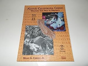 Immagine del venditore per Native California Guide 2000: Weaving the Past & Present venduto da Paradise Found Books