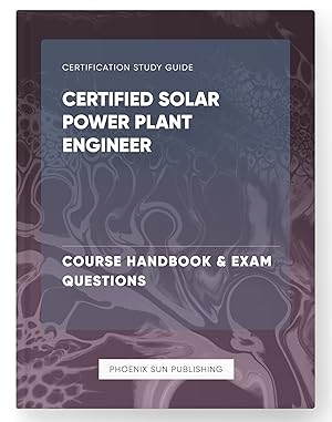 Image du vendeur pour Certified Solar Power Plant Engineer - Course Handbook & Exam Questions mis en vente par PS PUBLISHIING