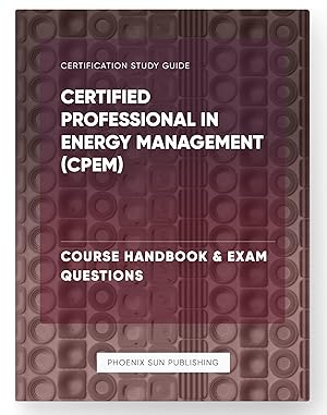 Immagine del venditore per Certified Professional in Energy Management (CPEM) - Course Handbook & Exam Questions venduto da PS PUBLISHIING
