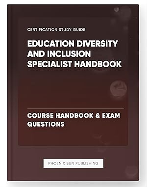 Seller image for Education Diversity and Inclusion Specialist Handbook - Course Handbook & Exam Questions for sale by PS PUBLISHIING