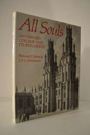 All Souls: An Oxford College and Its Buildings (Chichele Lectures)