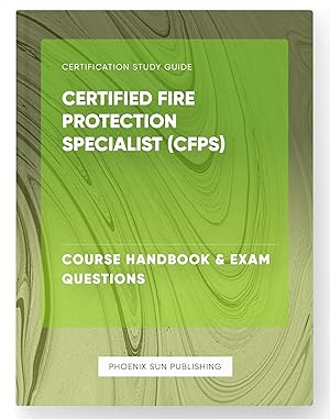 Immagine del venditore per Certified Fire Protection Specialist (CFPS) - Course Handbook & Exam Questions venduto da PS PUBLISHIING