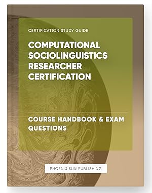 Immagine del venditore per Computational Sociolinguistics Researcher Certification - Course Handbook & Exam Questions venduto da PS PUBLISHIING
