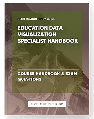 Immagine del venditore per Education Data Visualization Specialist Handbook - Course Handbook & Exam Questions venduto da PS PUBLISHIING