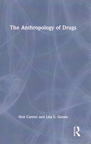 Image du vendeur pour Anthropology of Drugs mis en vente par GreatBookPrices