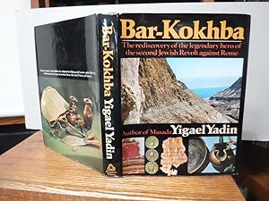 Bar-Kokhba: Tthe rediscovery of the legendary hero of the second Jewish Revolt against Rome