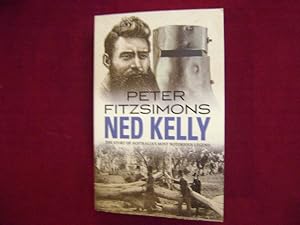 Seller image for Ned Kelly. The Story of Australia's Most Notorious Legend. for sale by BookMine