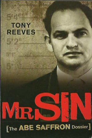 Mr Sin: The Abe Saffron Dossier