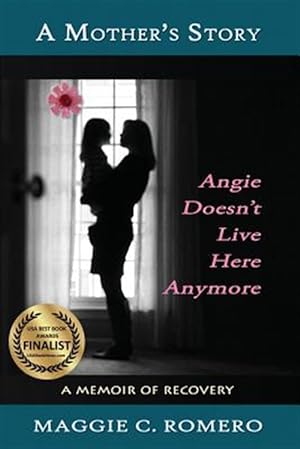 Imagen del vendedor de A Mother's Story: Angie Doesn't Live Here Anymore a la venta por GreatBookPricesUK