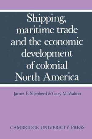 Seller image for Shipping, Maritime Trade, and the Economic Development of Colonial North America for sale by GreatBookPricesUK