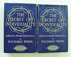 The Secret of Individuality: Reflected in a Hundred Historical Lives. Two Volumes