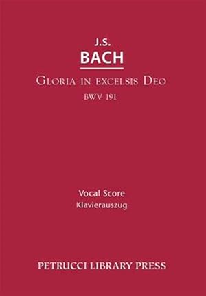 Seller image for Gloria in Excelsis Deo, Bwv 191 : Vocal Score -Language: latin for sale by GreatBookPricesUK