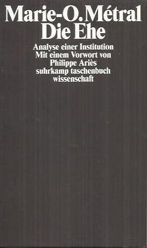 Seller image for Die Ehe: Analyse einer Institution. Mit einem Vorowrt von Philippe Aris. for sale by bcher-stapel