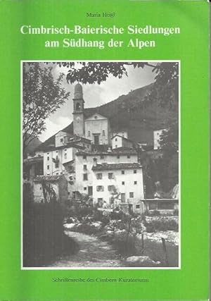 Bild des Verkufers fr Cimbrisch-Baierische Siedlung am Sdhang der Alpen : Eine volkskundliche Betrachtung der Sieben und Dreizehn Gemeinden und der Lusern zum Verkauf von bcher-stapel