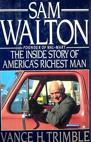 Seller image for Sam Walton: The Inside Story of America's Richest Man for sale by Adventures Underground
