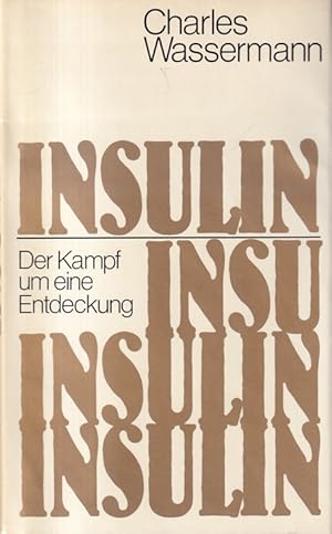 Bild des Verkufers fr Insulin : Der Kampf um eine Entdeckung. zum Verkauf von Versandantiquariat Nussbaum