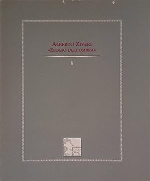 Immagine del venditore per Alberto Ziveri. Elogio dell'ombra venduto da FolignoLibri