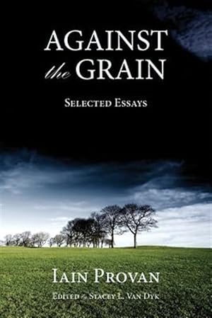 Seller image for Against the Grain for sale by GreatBookPricesUK