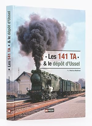 Les 141 TA & le Dépôt d'Ussel. À la Mémoire de Marcelle Martinat