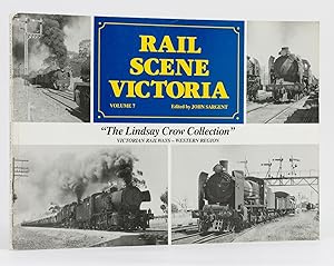 Seller image for Rail Scene Victoria, Volume 7. 'The Lindsay Crow Collection'. Victorian Railways - Western Region for sale by Michael Treloar Booksellers ANZAAB/ILAB