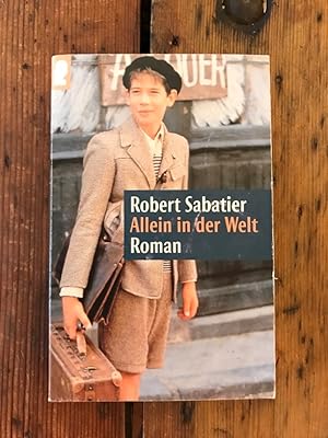 Allein in der Welt : Roman. Aus dem Franz. von Sybille A. Rott / Ullstein ; 24331