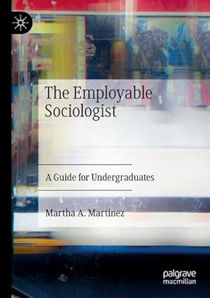 Seller image for The Employable Sociologist for sale by BuchWeltWeit Ludwig Meier e.K.