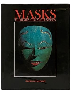 Seller image for Masks: Their Meaning and Function for sale by Yesterday's Muse, ABAA, ILAB, IOBA