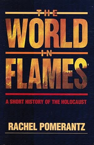 Immagine del venditore per The World in Flames: a Short History of the Holocaust venduto da Bookshop Baltimore