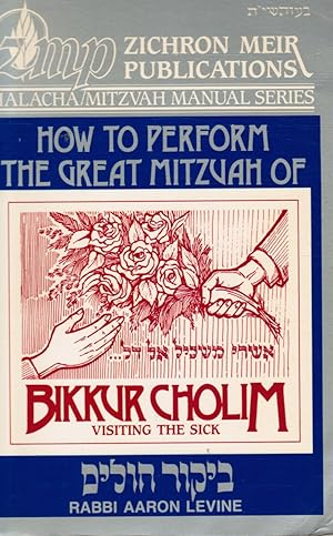 Immagine del venditore per How to Perform the Great Mitzvah of Bikkur Cholim Visiting the Sick venduto da Bookshop Baltimore