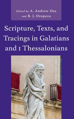 Imagen del vendedor de Scripture, Texts, and Tracings in Galatians and 1 Thessalonians a la venta por GreatBookPrices