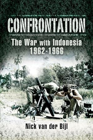 Imagen del vendedor de Confrontation The War With Indonesia 1962-1966 a la venta por GreatBookPrices