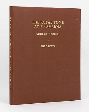 The Royal Tomb at El-'Amarna. The Rock Tombs of El-'Amarna, Part VII. I: The Objects
