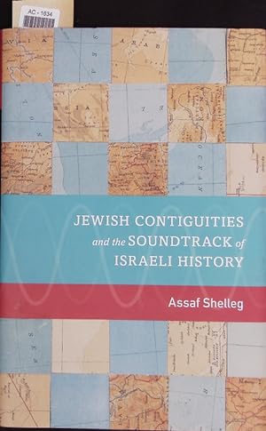Bild des Verkufers fr Jewish Contiguities and the Soundtrack of Israeli History. zum Verkauf von Antiquariat Bookfarm