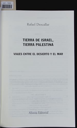 Bild des Verkufers fr Tierra de Israel, tierrae Palestina. Viajes entre el desierto y el mar. zum Verkauf von Antiquariat Bookfarm