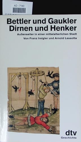 Bild des Verkäufers für Bettler und Gaukler, Dirnen und Henker. zum Verkauf von Antiquariat Bookfarm