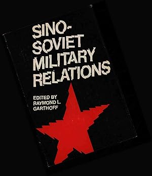 Bild des Verkufers fr Sino-Soviet Military Relations. zum Verkauf von Antiquariat Bookfarm